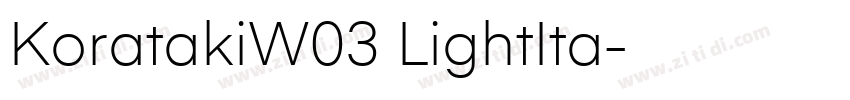 KoratakiW03 LightIta字体转换